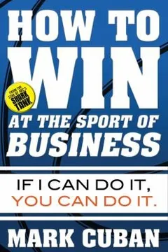 Cover of How to Win at the Sport of Business: If I Can Do It, You Can Do It